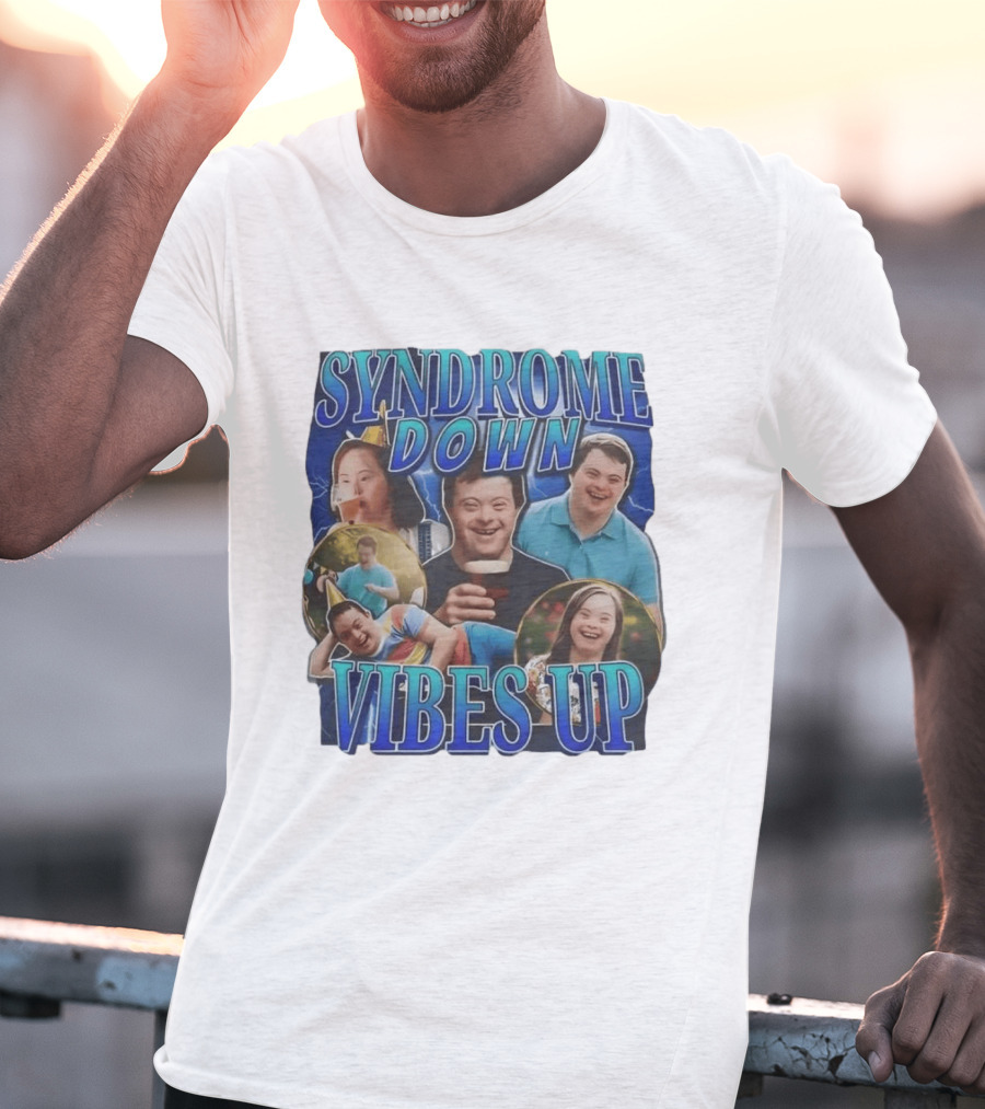 Syndrome Down Vibes Up Positive Lifestyle And Celebration T-Shirt