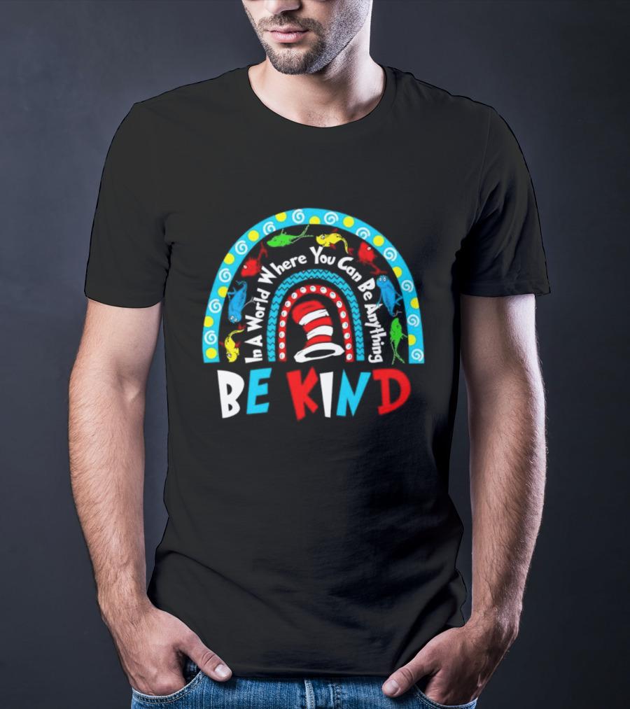 Dr Suess Day Autism Awareness For Teacher Be Kind Rainbow T-Shirt