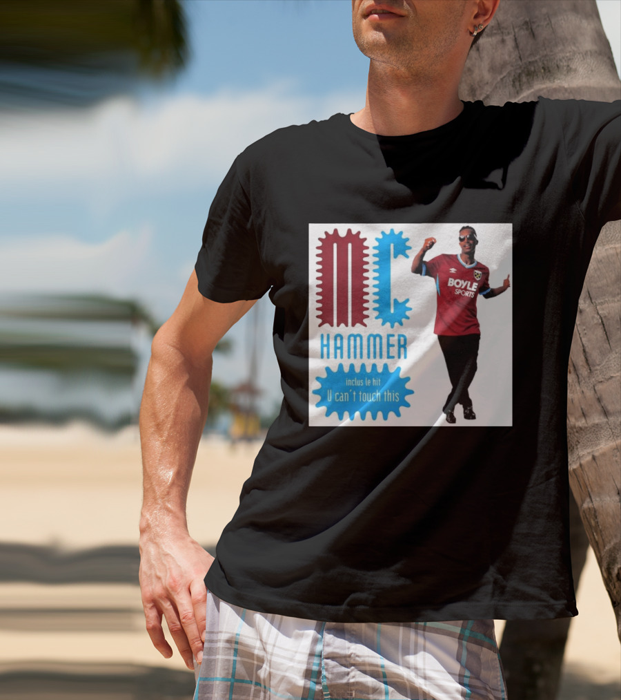 West Ham FC BoyleSports MC Hammer U Can't Touch This T-Shirt