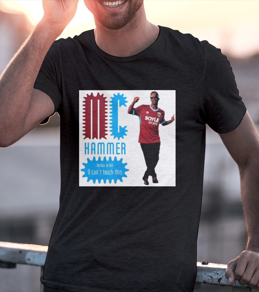 West Ham FC BoyleSports MC Hammer U Can't Touch This T-Shirt