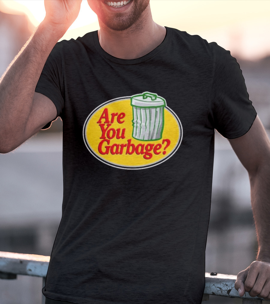 Are You Garbage Trash Can Logo Pro Fishing T-Shirt