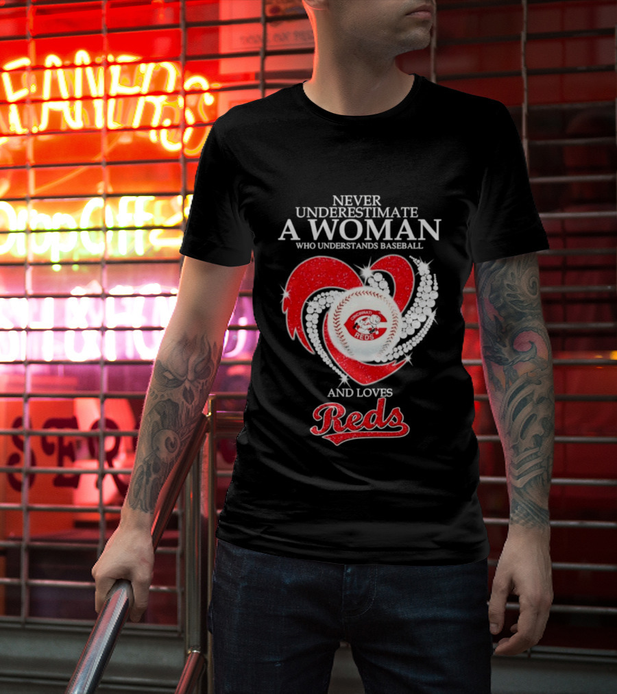 Never Underestimate A Woman Who Understands Baseball And Loves Cincinnati Reds Diamond Heart T-Shirt