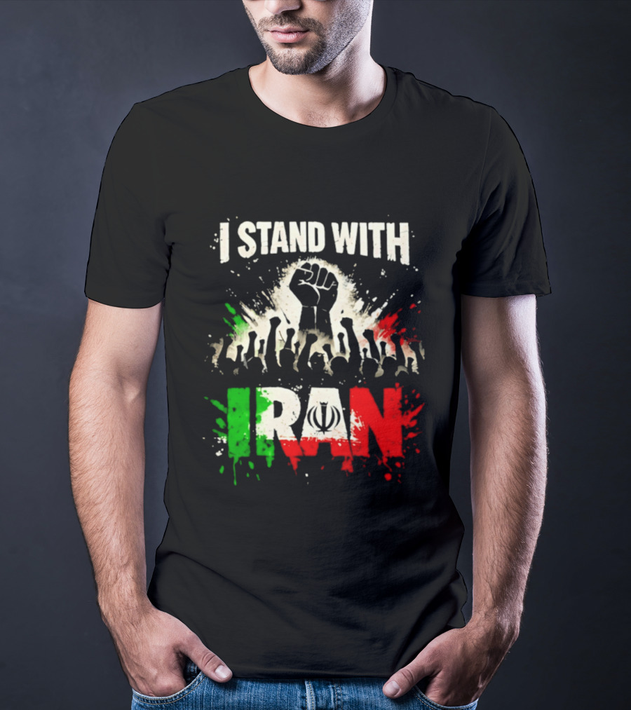 I Stand With Iran Fist Symbol Unity 2026 T-Shirt