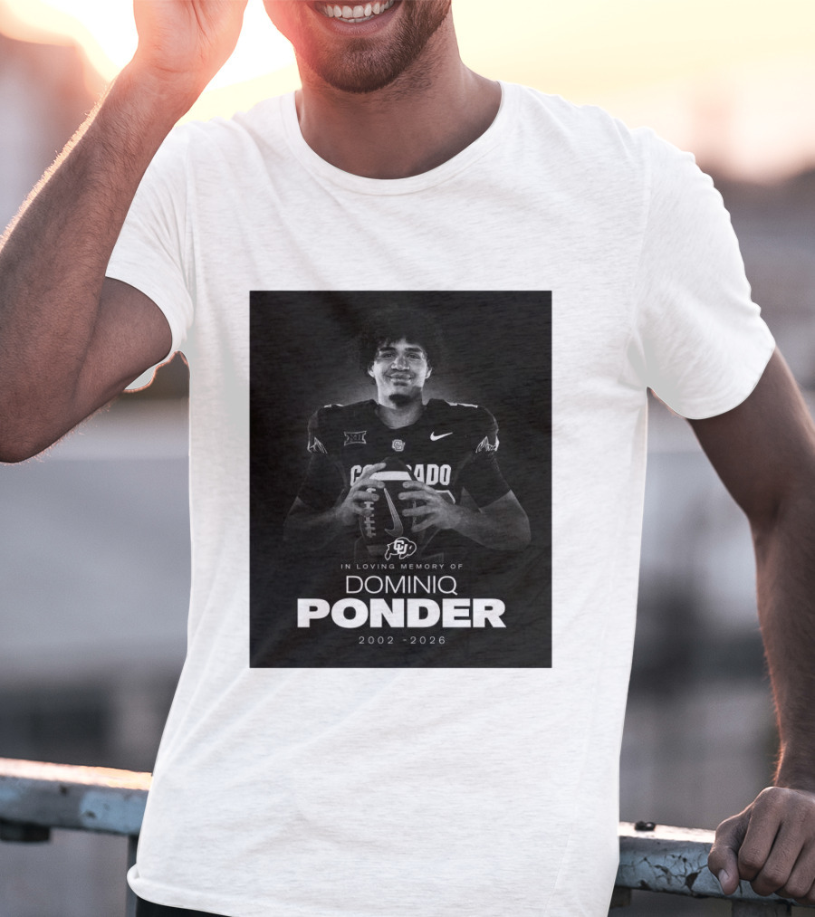 Colorado Buffaloes Football In Loving Memory Of Dominiq Ponder 2002 2026 T-Shirt