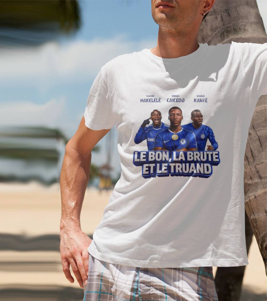 Makelele Kante Caicedo Chelsea Le Bon La Brute Et Le Truand T-Shirt