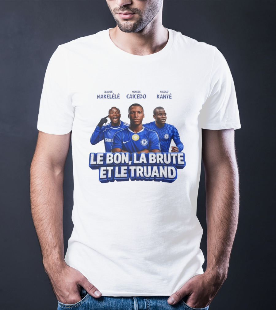 Makelele Kante Caicedo Chelsea Le Bon La Brute Et Le Truand T-Shirt