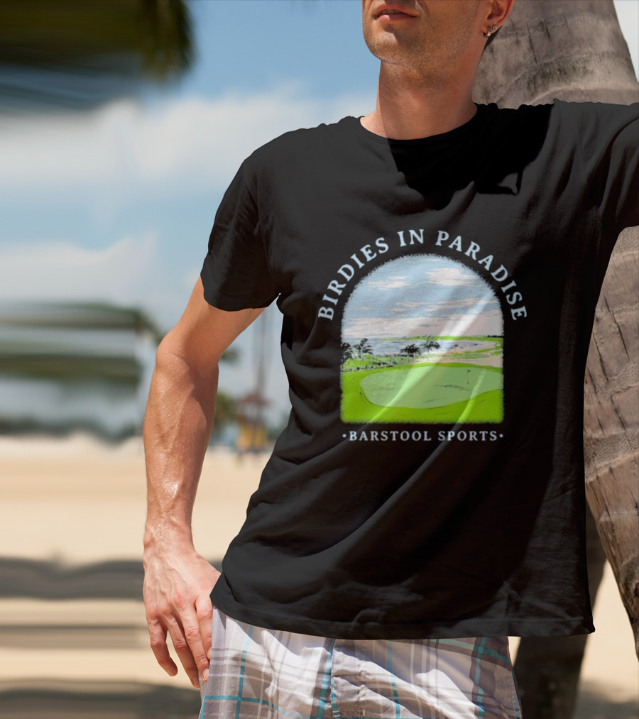 Birdies In Paradise Barstool Sports Golf Course Scene T-Shirt