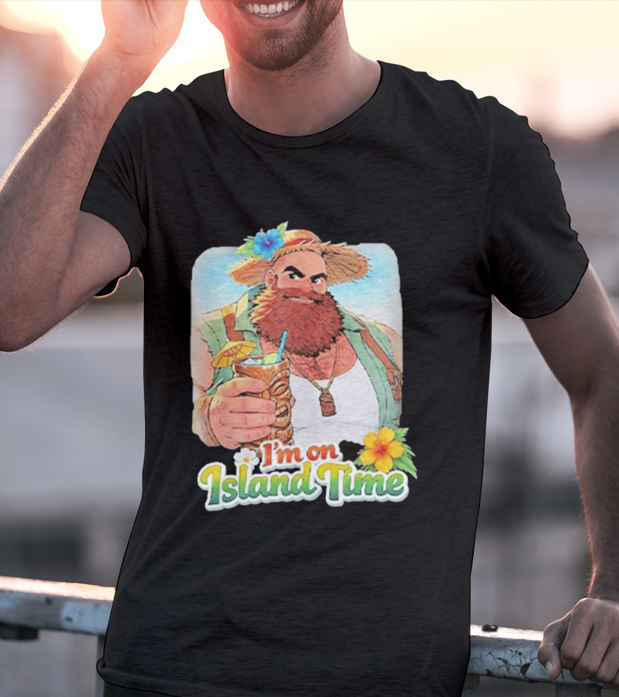 I'm On Island Time Tropical Relaxation With Tiki Drink And Hawaiian Flower T-Shirt