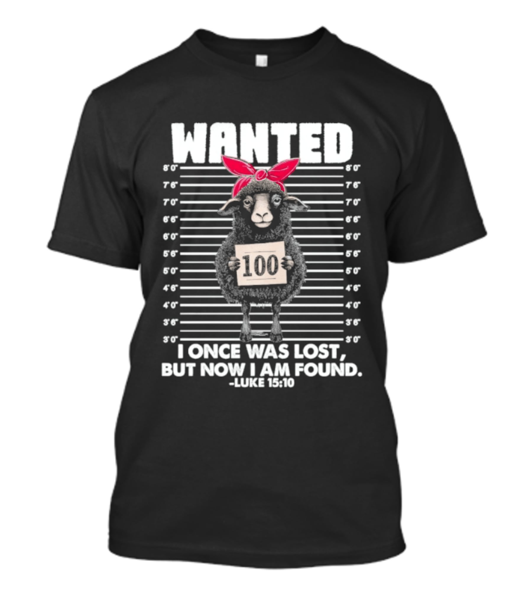 WANTED Sheep I Once Was Lost But Now I Am Found Luke 15:6 T-Shirt