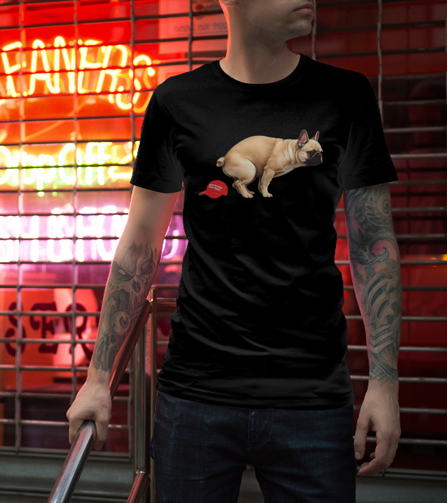 French Bulldog Pooping On Red Make America Great Again Hat T-Shirt
