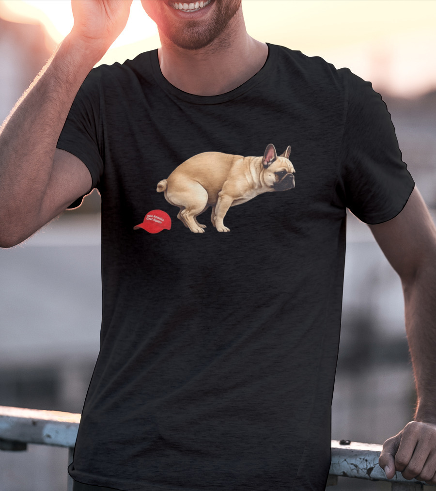 French Bulldog Pooping On Red Make America Great Again Hat T-Shirt