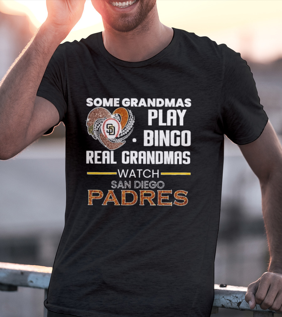 Some Grandmas Play Bingo Real Grandmas San Diego Padres T-Shirt
