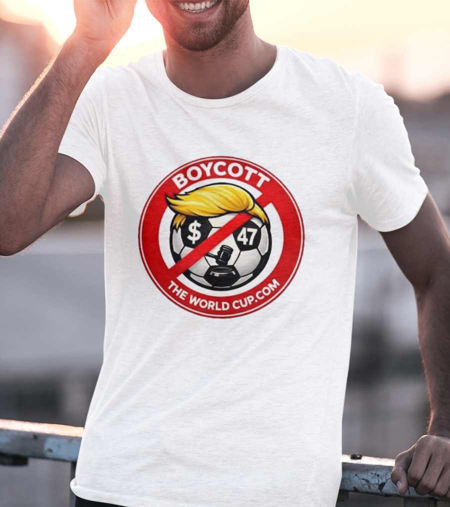 Boycott Fifa World Cup 2026 United State TheWorldCup.com Soccer Protes T-Shirt