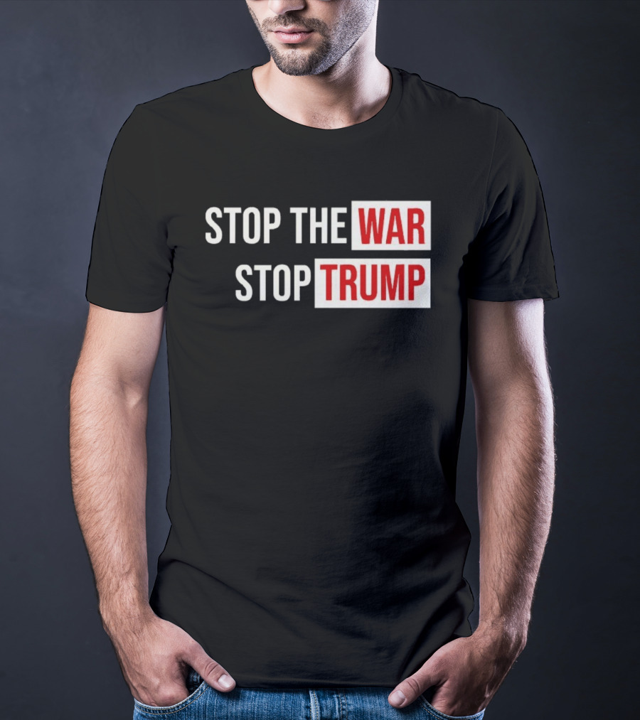 Stop The War Stop Trump Protest Iran T-Shirt