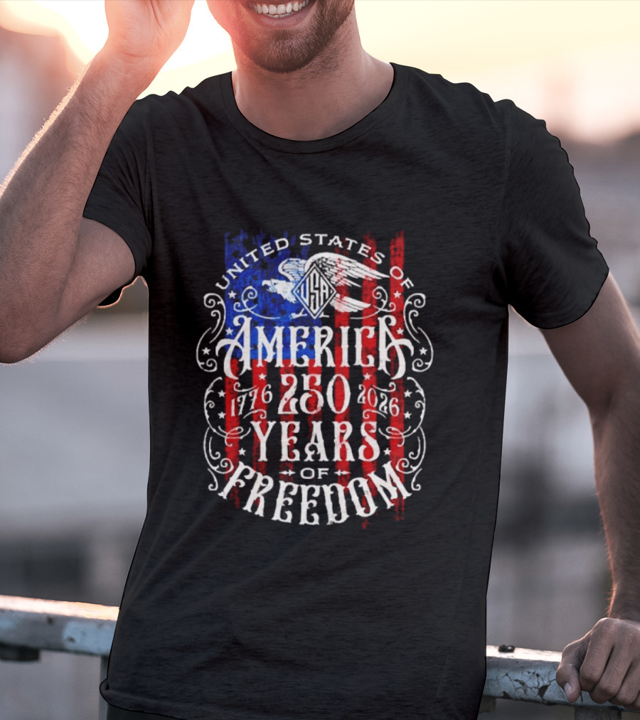 United States Of America 250 Years Of Freedom 1776 2026 Eagle Stars And Stripes T-Shirt