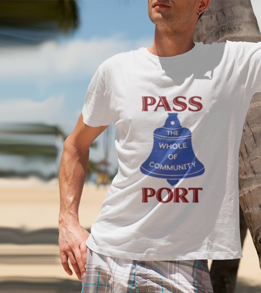 Passport The Whole Of Community Bell T-Shirt