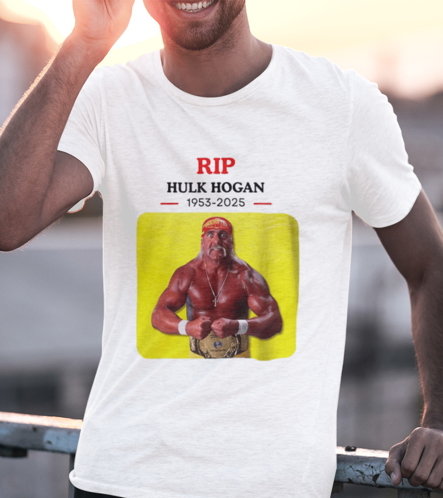 RIP Hulk Hogan 1953 2025 Wrestling Legend T-Shirt
