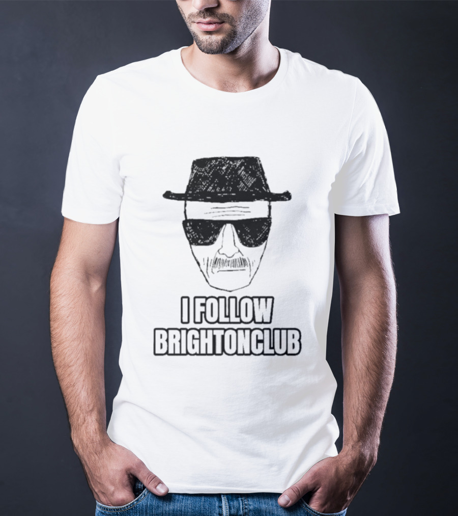 I Follow Brighton Club Walter Face Hat And Sunglasses T-Shirt
