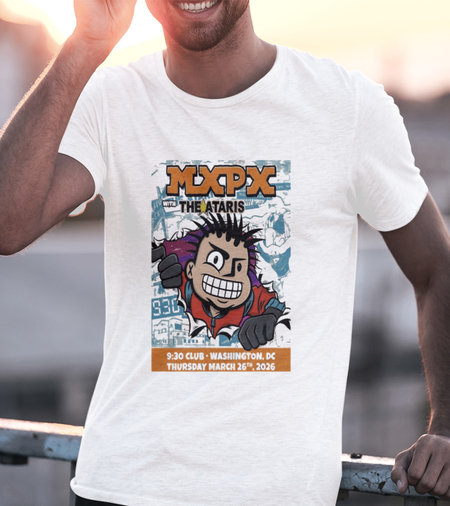 Mxpx With The Ataris 9 30 Club Washington DC March 26 2026 T-Shirt