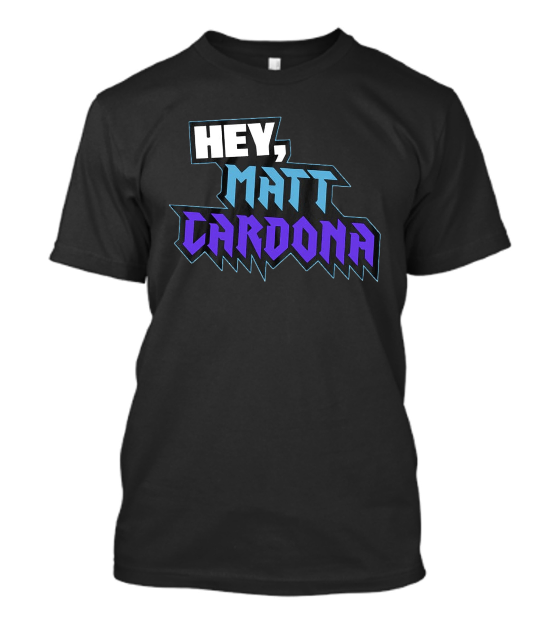 Hey Matt Cardona T-Shirt