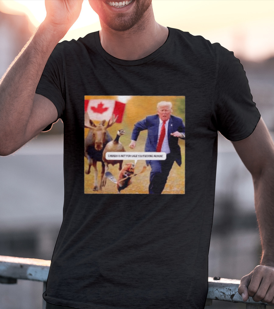 Moose Goose Beaver Chasing Donald Trump Canada Is Not For Sale T-Shirt