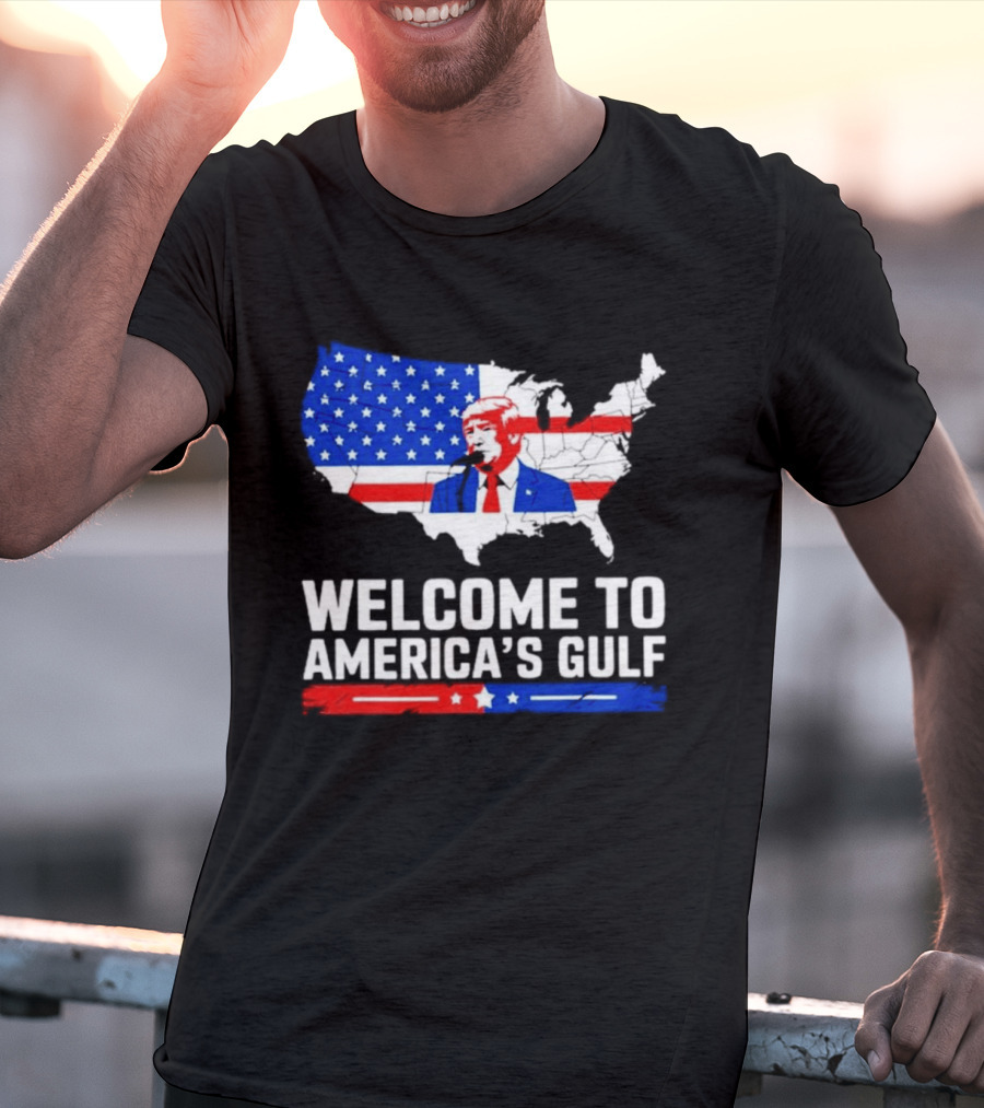 Welcome To America's Gulf Patriotic Map Featuring Trump And Stars And Stripes T-Shirt
