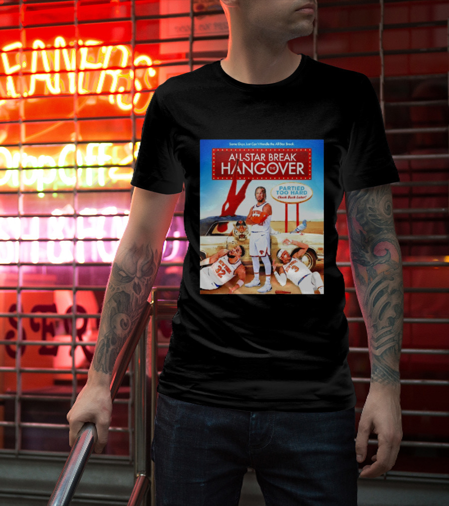 All Star Break Hangover Partied Too Hard New York Knicks Basketball Fun T-Shirt