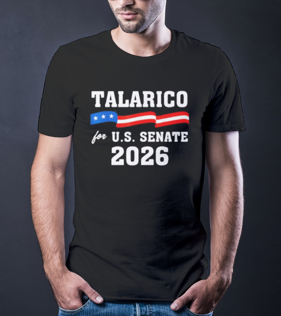 Talarico For U.S. Senate 2026 Campaign With Stars And Stripes Flag T-Shirt