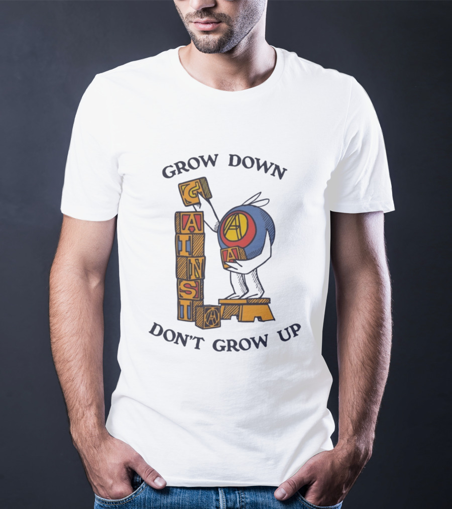 Grow Down Against Grow Up Playful Blocks T-Shirt