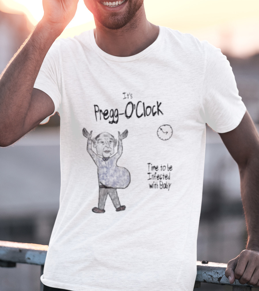 Pregg O' Time To Be Infected With Baby T-Shirt