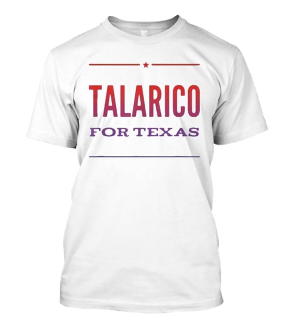 Talarico For Texas James Talarico Senate Campaign T-Shirt