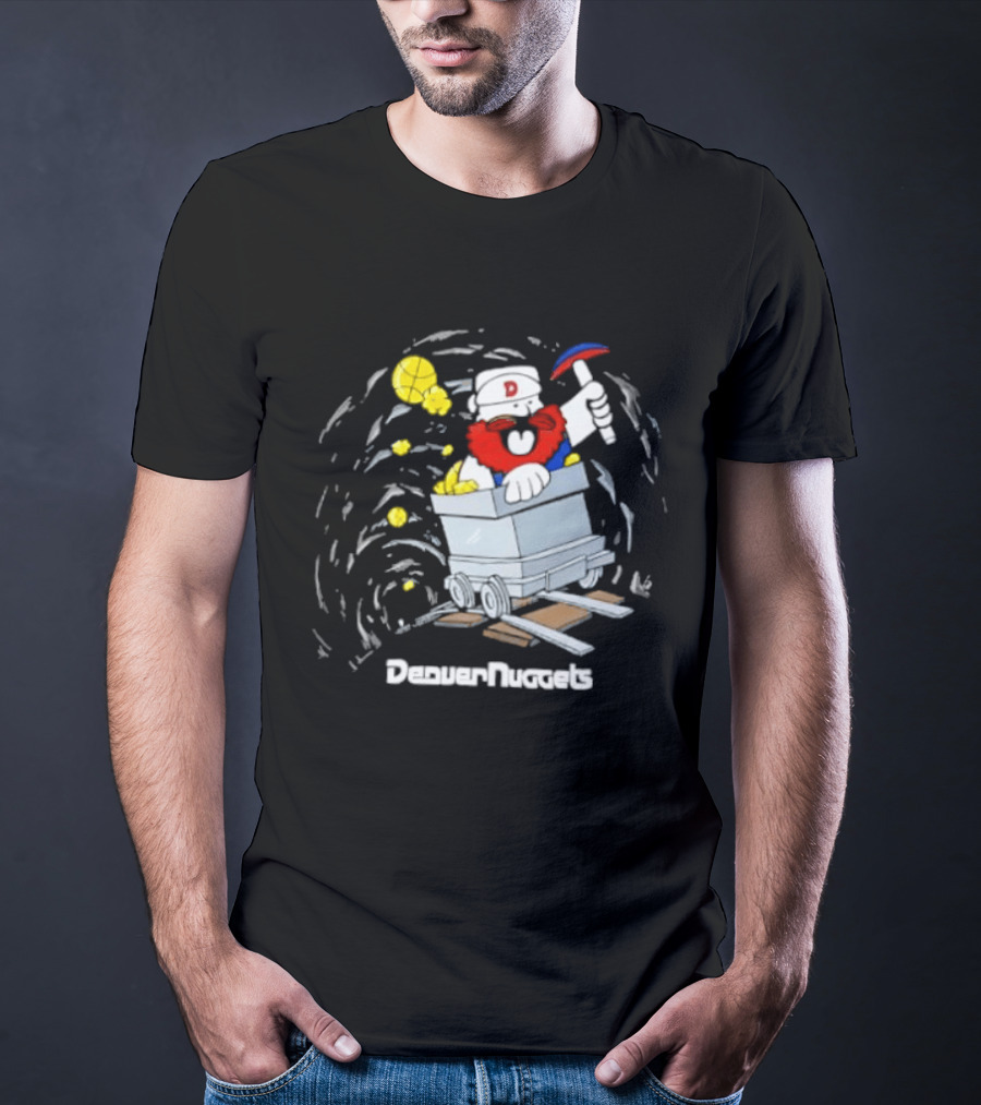 Denver Nuggets Dig For Gold Maxie Orecart Cartoon Miner T-Shirt