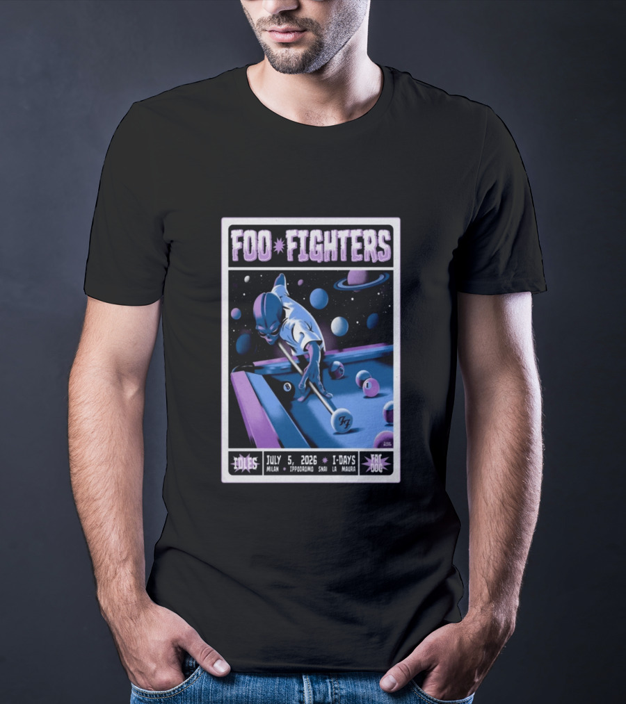 Foo Fighters July 5 2026 Milan Ippodromo Snai La Maura Tour I Days Alien Billiards T-Shirt