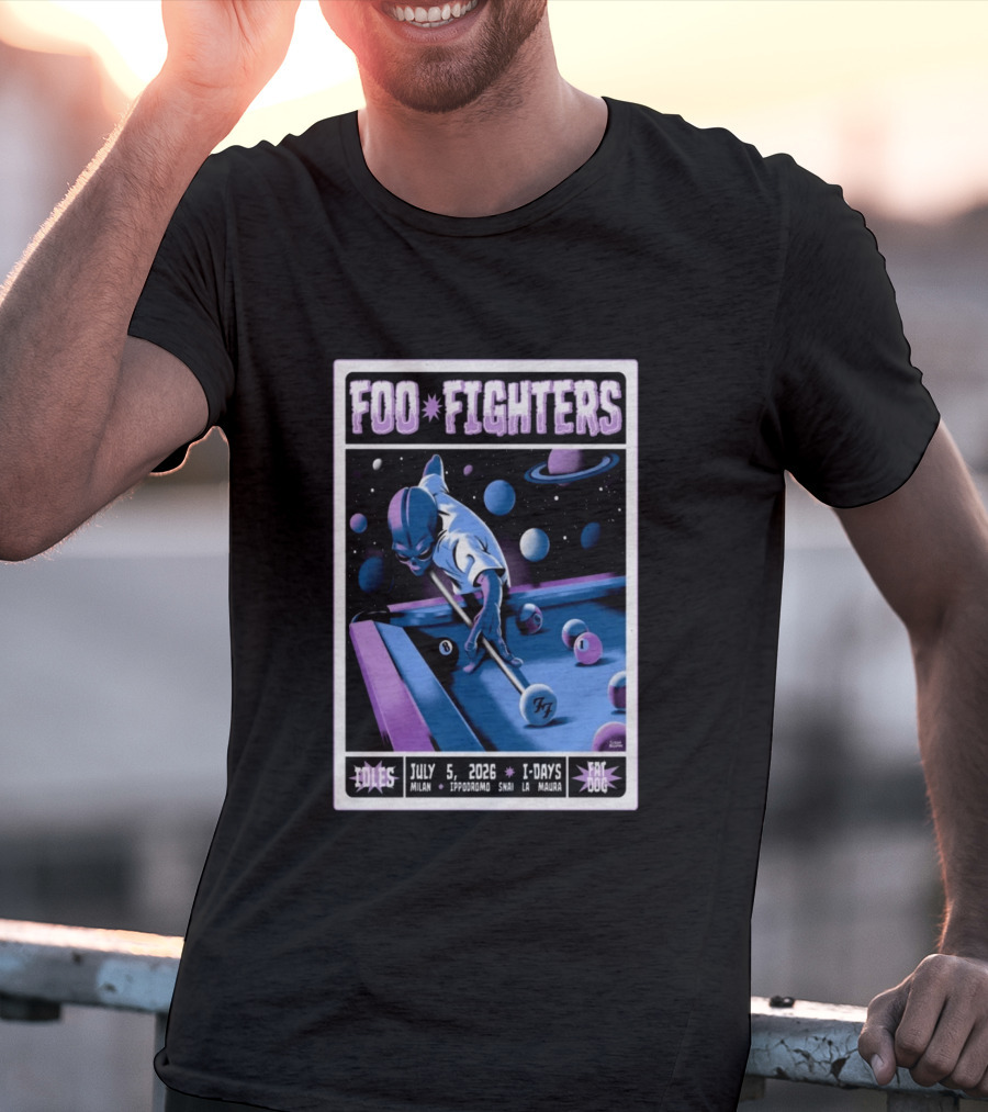 Foo Fighters July 5 2026 Milan Ippodromo Snai La Maura Tour I Days Alien Billiards T-Shirt