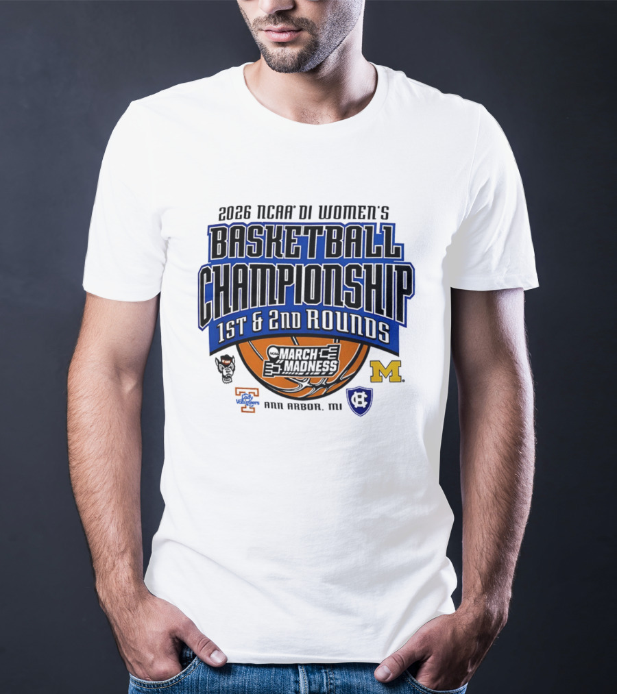 2026 NCAA DI Women's Basketball Championship March Madness 1st & 2nd Rounds Ann Arbor MI T-Shirt