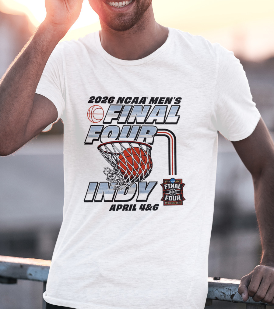 2026 NCAA Men's Basketball Final Four Indy April 4 6 T-Shirt