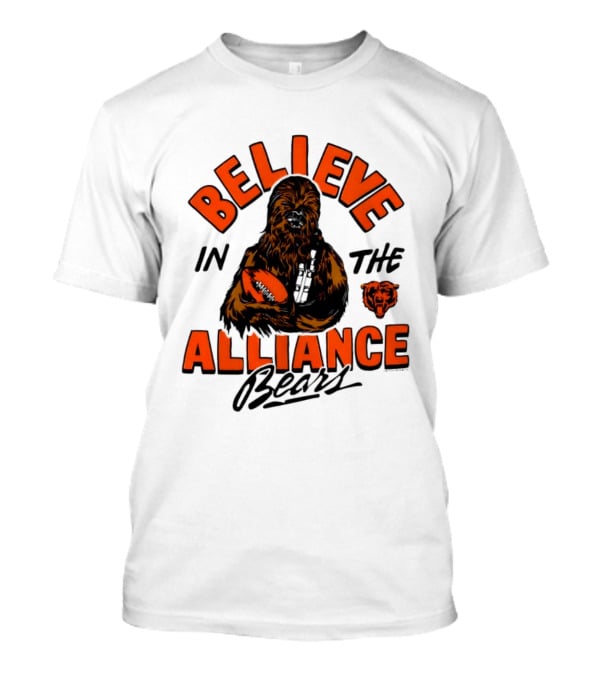 Believe In The Alliance Chicago Bears Star Wars Chewbacca T-Shirt