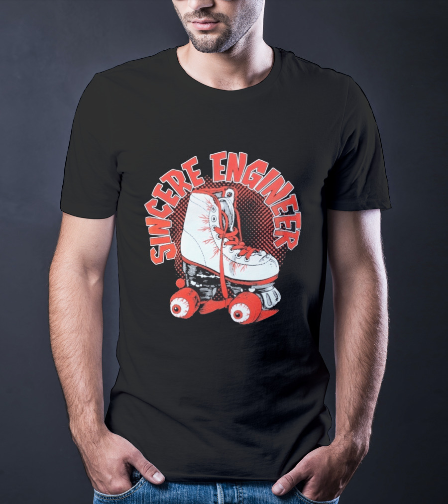Sincere Engineer Roller Skate T-Shirt