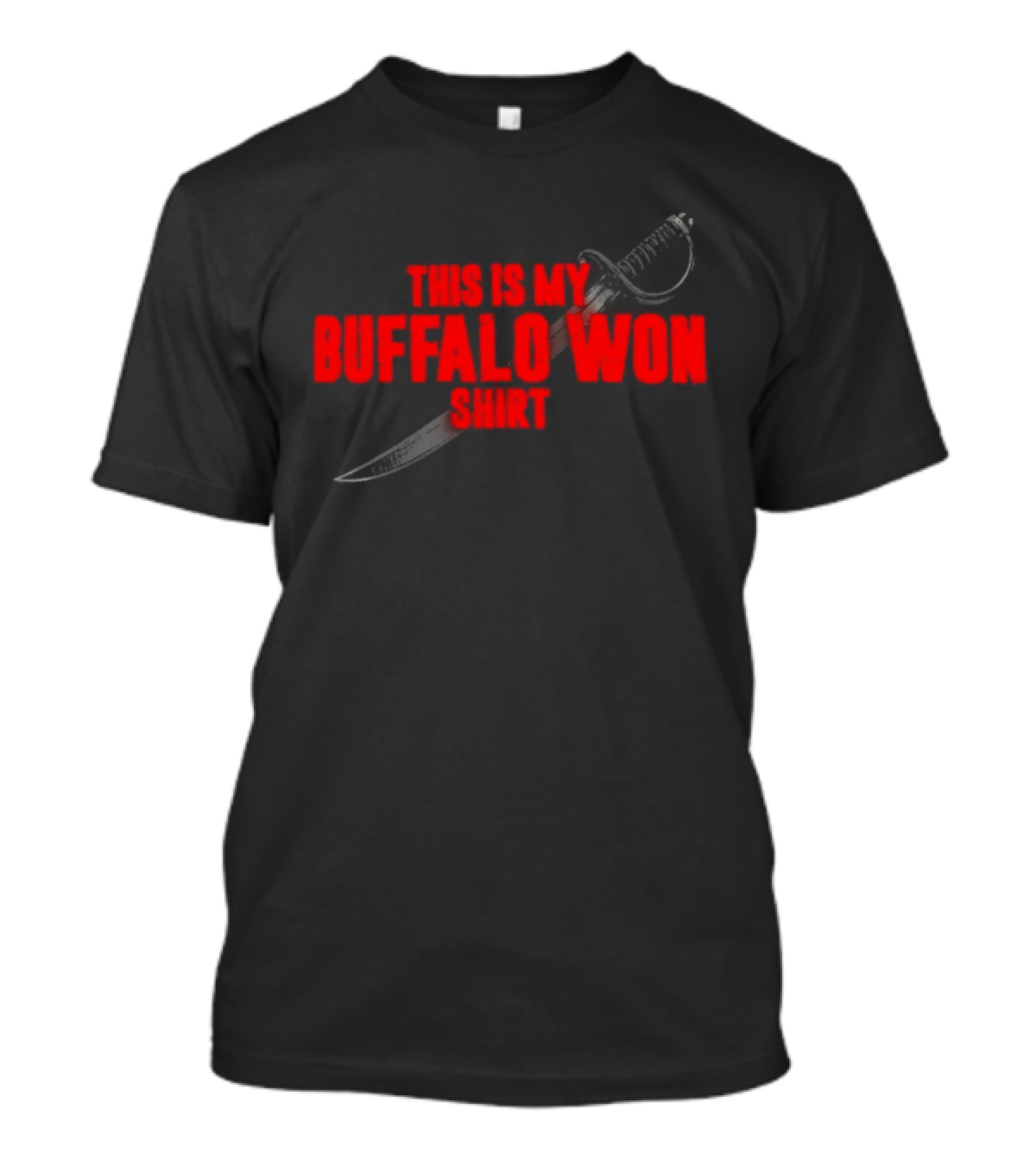 This Is My Buffalo Won T-Shirt