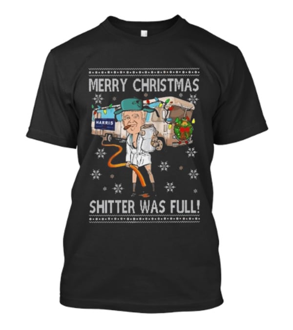 Merry Christmas Shitter Was Full Holiday Humor Trump Harris T-Shirt