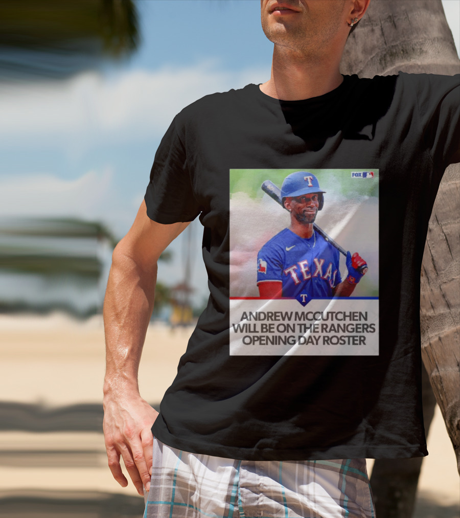 Andrew McCutchen Rangers Opening Day Roster Announcement With Texas Baseball T-Shirt