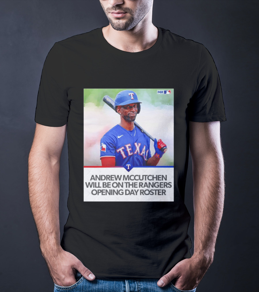 Andrew McCutchen Rangers Opening Day Roster Announcement With Texas Baseball T-Shirt