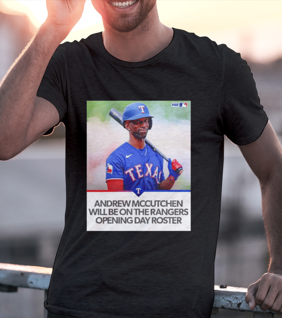 Andrew McCutchen Rangers Opening Day Roster Announcement With Texas Baseball T-Shirt
