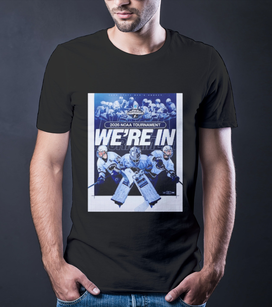 Penn State Men's Hockey 2026 NCAA Tournament We're In Championship T-Shirt