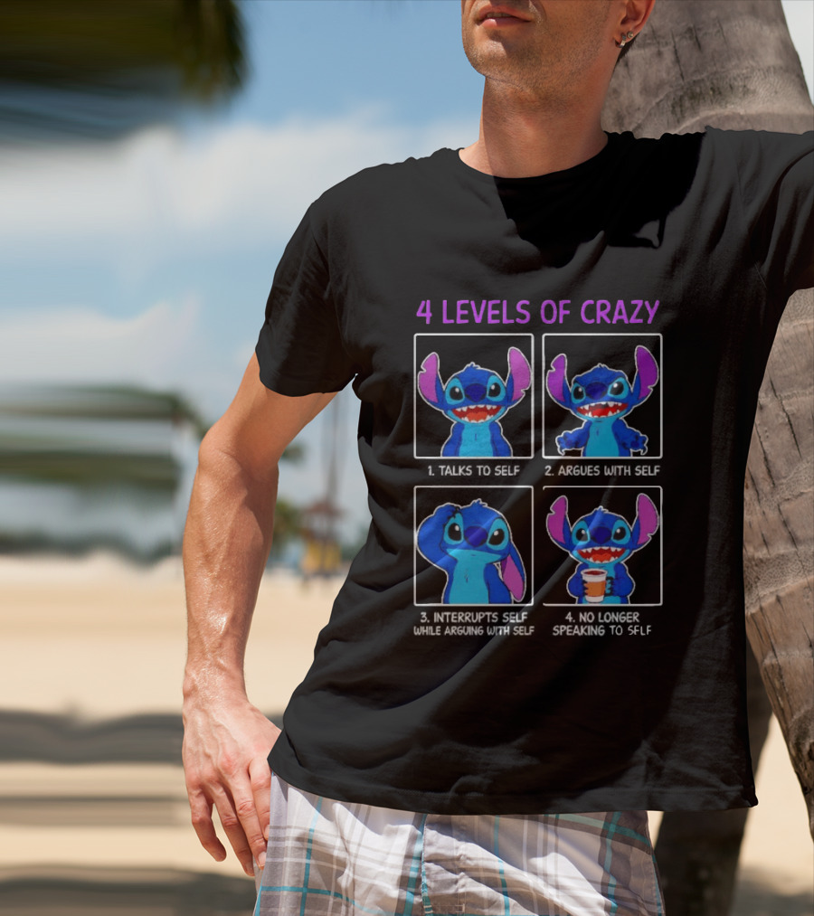 4 Levels Of Crazy Stitch Talks To Self Argues With Self Interrupts Self While Arguing T-Shirt