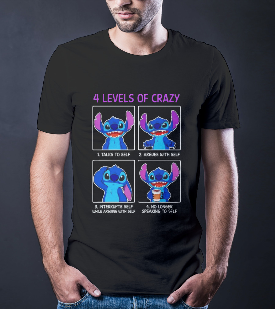 4 Levels Of Crazy Stitch Talks To Self Argues With Self Interrupts Self While Arguing T-Shirt