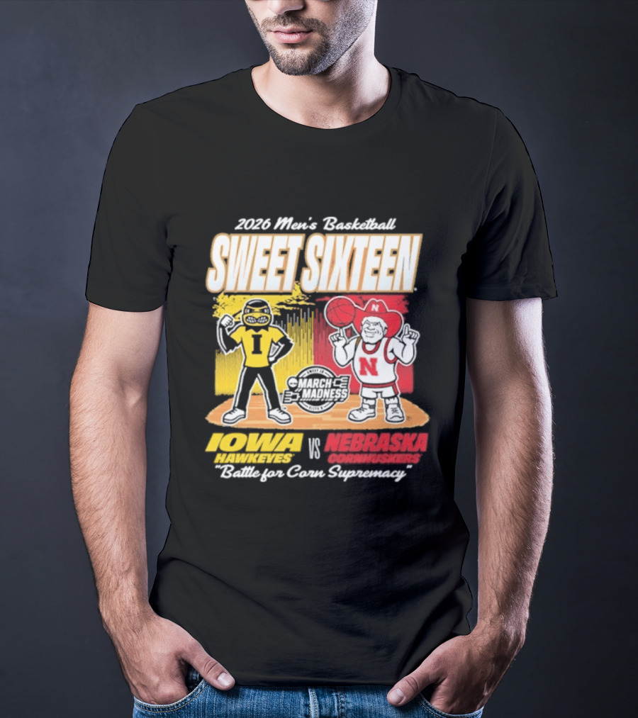 2026 NCAA Men's Basketball Sweet Sixteen Iowa Hawkeyes Vs Nebraska Cornhuskers Battle For Corn Supremacy T-Shirt