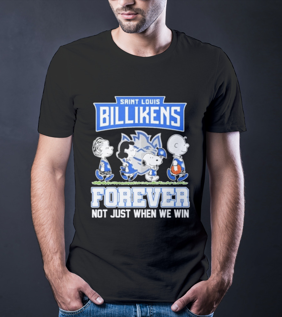 Saint Louis Billikens Peanuts Forever Not Just When We Win T-Shirt