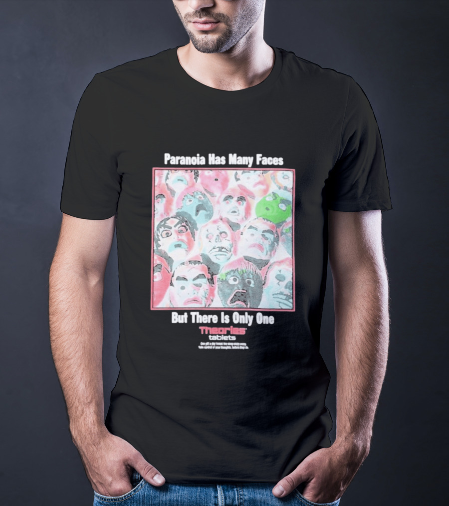 Paranoia Has Many Faces But There Is Only One Theories Of Atlantis Tablets T-Shirt