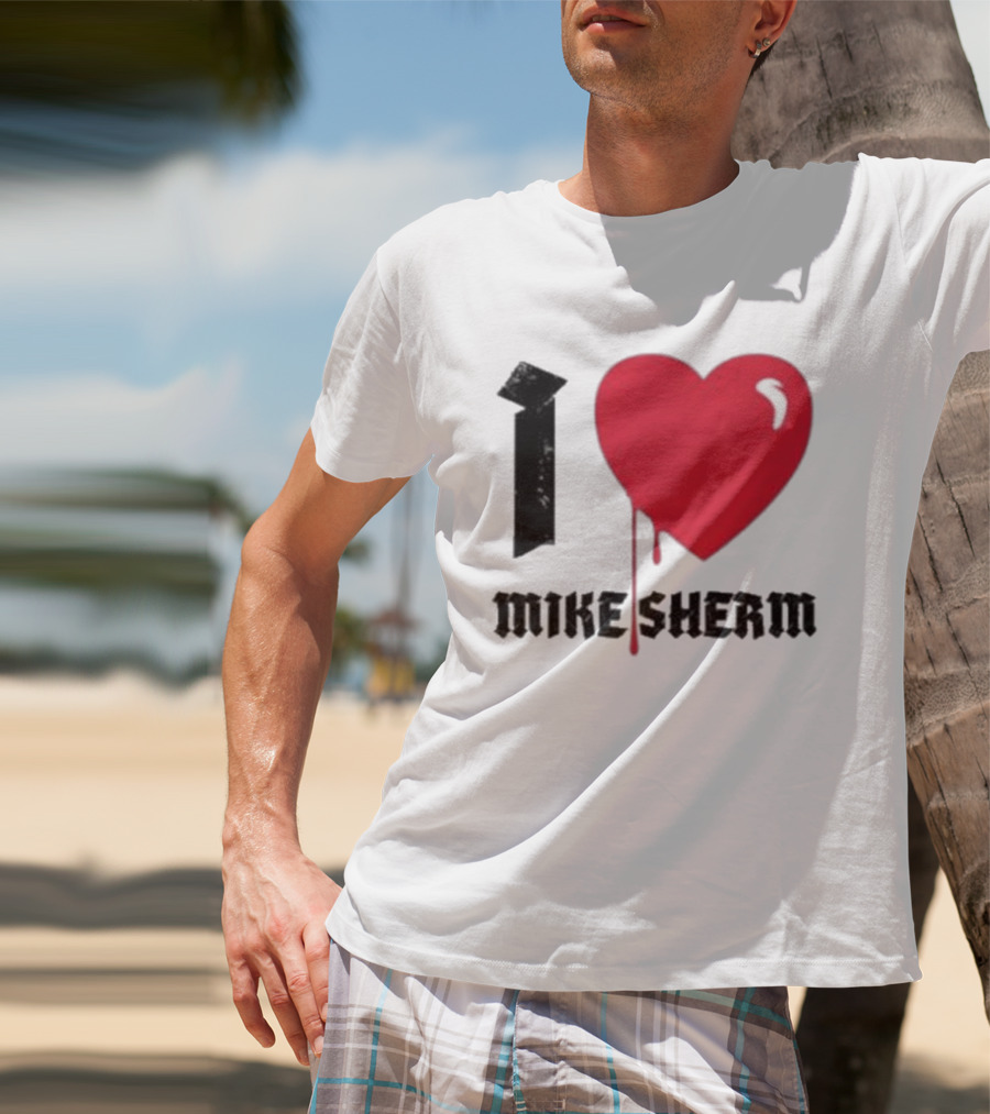 I Heart Mike Sherm Dripping Red Love T-Shirt